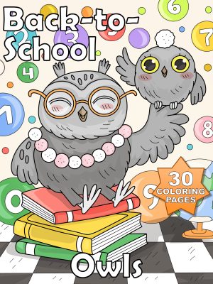 Animals - Back-to-School Owls - 30 Coloring Pages of Wise & Whimsical Classroom Fun