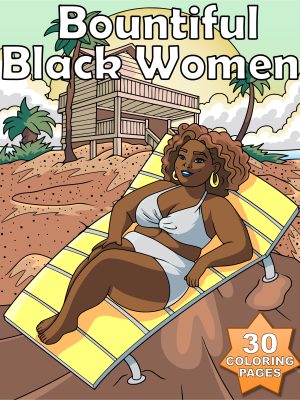 People - Bountiful Black Women - 30 Coloring Pages