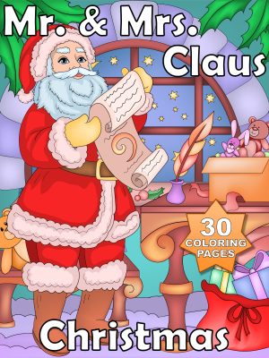 Christmas - Mr. & Mrs. Claus - 30 Coloring Pages