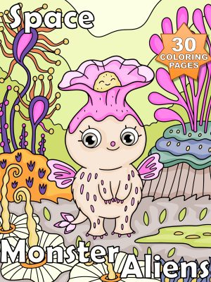 Space – Monster Aliens - 30 Coloring Pages