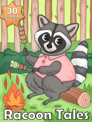 Animals - Racoon Tales - 30 Coloring Pages of Playful & Mischievous Fun