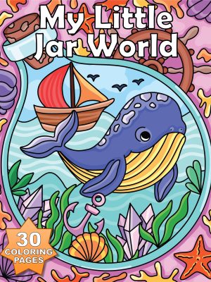 Bold & Easy – My Little Jar World - 30 Coloring Pages of Whimsical Scenes in Jars
